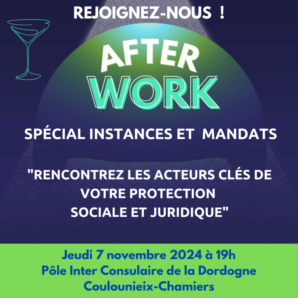 Afterwork spécial mandats et instances pour comprendre vos droits, poser vos questions et découvrir les ressouces disponibles. Rendez-vous le 7 novembre 2024 à 19h au Pole Inter Consulaire de la Dordogne à Coulounieix-Chamiers